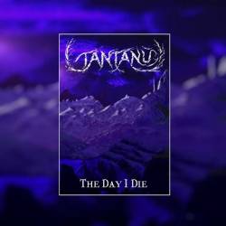 Tantanù : The Day I Die